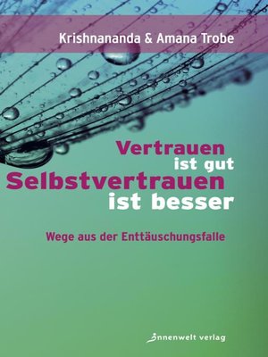 cover image of Vertrauen ist gut, Selbstvertrauen ist besser